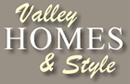 Visit Valley Homes & Style Magazine